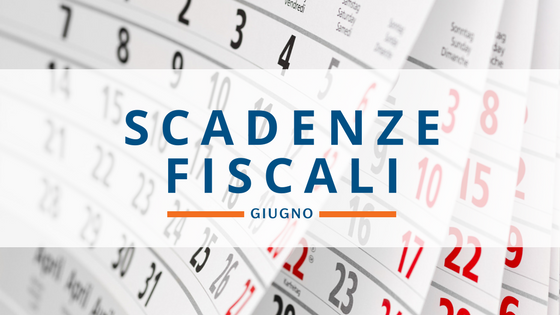 Gli adempimenti fiscali prorogati e in scadenza al 30 giugno